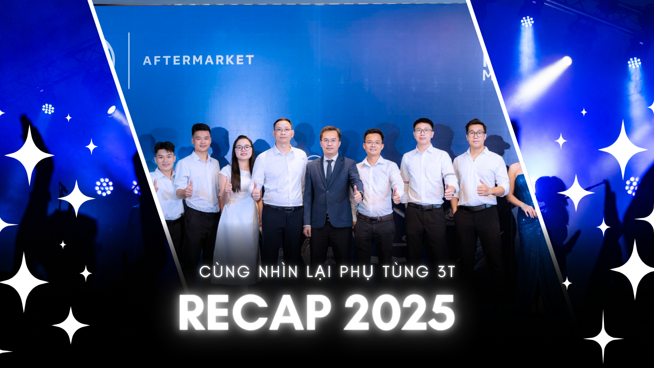 PHỤ TÙNG 3T RECAP HÀNH TRÌNH 2025