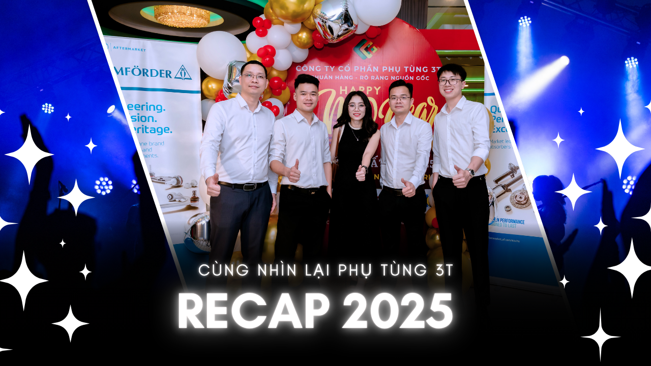 PHỤ TÙNG 3T RECAP HÀNH TRÌNH 2025